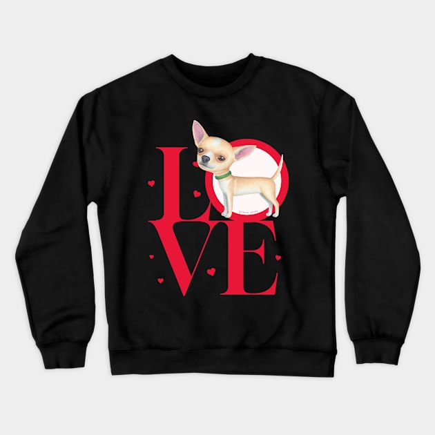 Chihuahua Love Crewneck Sweatshirt by Danny Gordon Art